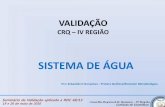 SISTEMA DE ÁGUA - crq4.org.br · •Testes Físico Químicos •Testes Microbiológicos