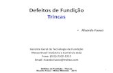 Defeitos de Fundição Trincas - foundrygate.comfoundrygate.com/upload/artigos/Defeitos de Fundição - 5 - Trincas... · Defeitos de Fundição - Trincas Ricardo Fuoco - Metso Minerals