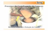 Processo de Centrifugacao de Cavacosaz545403.vo.msecnd.net/uploads/2011/06/processo_centrifugacao... · era com eles descartado o que diminuía o valor de venda do cavaco na ordem