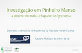 Auditório Municipal de Alcácer do Sal - unac.pt · 06/03/2015 Investigação em Pinheiro Manso a decorrer no Instituto Superior de Agronomia Seminário "Avanços no conhecimento