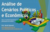 Análise de Cenários Políticos e Econômicos · Aula 3: incertezas keynesianas e a globalização da economia Análise de Cenários Políticos e Econômicos Prof. Danilo Pastorelli