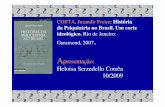 Apresentação: Heloisa Serzedello Corrêa 10/2009 · atitude dos psiquiatras da Liga Brasileira de Higiene Mental que ao se ... discurso, sistematizado por ... “A eugenia foi o