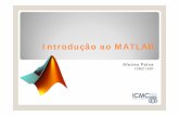Introdução ao MATLAB - lcad.icmc.usp.brbuscaglia/teaching/sme0305_civil2014/... · [V,D] = eig(A) determina os autovetores e autovalores de A inv(A) calcula a inversa da matriz