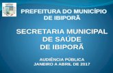 SECRETARIA MUNICIPAL DE SAÚDE DE IBIPORÃgovernomunicipal.com.br/media/ibipora.pr.gov.br/doc/71f55ec0e09bf0... · 03/03 a 07/04/17 –Foi realizada a segunda etapa da vacinação