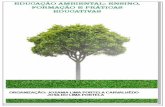 EDUCAÇÃO AMBIENTAL: ENSINO, FORMAÇÃO Eleg.ufpi.br/subsiteFiles/ppged/arquivos/files/EDUCAÇÃO AMBIENTAL... · A importância da educação ambiental na escola para formação