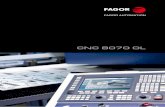 CNC 8070 OL - Fagor Automation · 2017-03-17 · • Máquinas de corte por jato de água • Serras • Máquinas para trabalhar cristal / vidro. Etc... ... como a usinagem de peças