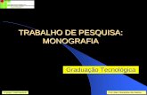 TRABALHO DE PESQUISA: MONOGRAFIAƒO... · ESTRUTURA DE UM TRABALHOESTRUTURA DE UM TRABALHO Estrutura Elemento - resumo em língua portuguesa - resumo em língua estrangeira Pré-textuais