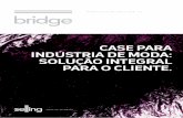 CASE PARA INDÚSTRIA DE MODA: SOLUÇÃO INTEGRAL …iqalaboratorios.com.br/wp-content/uploads/2011/05/Bridge_n2.pdf · uma das lojas de moda mais surpreendentes do Brasil. RESULTADOS