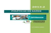 2013 · 4 Políticas de Saúde  Marília varela A saúde, como produção social de determinação múltipla e complexa, exige a participação ativa de todos