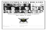 HISTÓRIA DO BRASIL - files.alunofope.webnode.comfiles.alunofope.webnode.com/200002163-5aa5e5ba60/PRESIDENTES... · 4 REVOLTA DA VACINA A Revolta da Vacina foi uma revolta popular