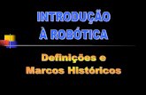 DEFINIÇÃO DE ROBÔ - joinville.udesc.br · DEFINIÇÃO DE ROBÔ A palavra robô deriva-se da palavra eslava robota, que significa trabalhador ... Elemento de ligação entre o robô