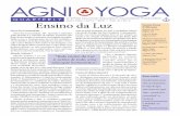 Abril / Maio / Junho • 2018 • VOL. XL / N Ensino da Luz · sobre os ensinamentos do Yoga de Agni, visite nosso site “Agni Yoga – vivendo ética comunidade” no ... do Himalaia,