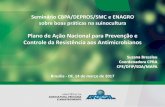 Plano de Ação Nacional para Prevenção e Controle da ... · - prover regulamentação e governança efetivas ... Monitoramento Global OIE sobre o uso de antimicrobianos em ...