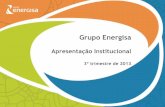 Grupo Energisa · Manutenção preditiva e preventiva em SEs e LTs; Gestão de projeto e de construção de linhas de ... 300 400 500 600 ... Em 30 de outubro de 2013, ...
