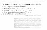 O próprio, a propriedade e o ... - revistalanda.ufsc.br Guilherme Pinheiro.pdf · para repensar o papel da literatura e da autonomia dentro da atual situação ... livro publicado