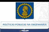 POLÍTICAS PÚBLICAS NA ENGENHARIA - portalamm.org.br · • Elaborar e implementar um plano de Drenagem, como ... deve assegurar as condições gerais para o desenvolvimento da produção,