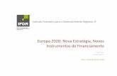 Europa 2020: Nova Estratégia, Novos Instrumentos de ...norteemrede.ccdr-n.pt/planeamento/publicacoes/pasta-apresentacoes... · ... de MarçoApuramento das contas pela CE até ao