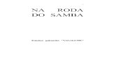 na roda integral - memoriadamusica.com.br · Eduardo Velloso Jose' Coelho de Mello ... Paulo Magalhães ... Hoje, que o samba foi adoptado na roda «chic», que é