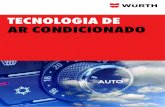 TECNOLOGIA DE AR CONDICIONADO - wurth.pt · Informações referente ao trabalho com o ar condicionado 9 Controlo A.C. 10 Valores standard para aparelhos A.C. R134a/ Possíveis causas
