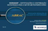 WORKSHOP CERTIFICAÇÕES E CONTRIBUIÇÃO …‡ÃO... · associaÇÃo brasileira de avaliaÇÃo da conformidade workshop –certificaÇÕes e contribuiÇÃo estratÉgica para o setor