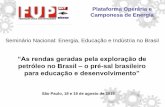 petróleo no Brasil o pré-sal brasileiro - fup.org.br · cadeia produtiva, antes e depois da produção; ... Desenvolvimento e Produção de Petróleo e Gás Natural; –De acordo