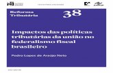 Impactos das políticas tributárias da união no federalismo ...plataformapoliticasocial.com.br/wp-content/uploads/2018/04/TD38.pdf · Impactos das políticas tributárias da união