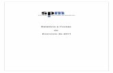 Relatório e Contas do Exercício de 2011 - files-arch.spm.ptfiles-arch.spm.pt/RelatorioeContas_2011_SPM_Fotos.pdf · com a Arquimedes Livros e na Feira do Livro de Évora, numa parceria