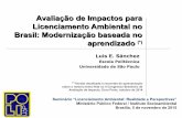 Avaliação de Impactos para Licenciamento Ambiental no ... · Avaliação de Impactos para Licenciamento Ambiental no Brasil: Modernização baseada no aprendizado (*) Luis E. Sánchez