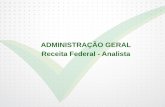 ADMINISTRAÇÃO GERAL Receita Federal - Analistadocs.aprovaconcursos.com.br/aprova/materias_adicionais/17462/70414/... · Processo decisório: técnicas de análise e solução de