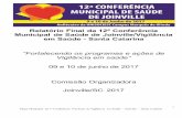 Relatório da 8ª Conferência Municipal de Saúde · 1 Etapa Municipal da 1ª Conferência Nacional de Vigilância em Saúde – Joinville – Santa Catarina Relatório Final da