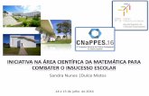 Sandra Nunes |Dulce Matoscnappes.org/cnappes-2016/files/2014/03/apresentacao_1040.pdf · • Números reais: Propriedades e Operações Algébricas • Polinómios • Equações