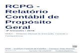 RCPG - Relatório Contábil de Propósito Geral · Relatório Mensal de Execução e Controle, no início o relatório era de publicação mensal, e passou a publicações trimestrais.