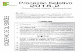 Processo Seletivo 2018 - selecon.org.brselecon.org.br/pdf/ifrj/Prova_Conco 2018.pdf · Não abra este caderno antes de ser autorizado pelo fiscal. ... seus algoritmos buscariam apresentar