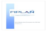 Guia Rápido dos Processos do FIPLAN - sefaz.ba · O mês de redução da programação financeira da UG de origem será obrigatoriamente igual ao mês de adição da programação