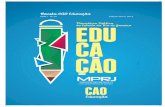 Revista CAO Educação - mprj.mp.br · oferta de alimentação e transporte escolar, infraestrutura, carência de professores, oferta de vagas, atuação dos conselhos escolares,