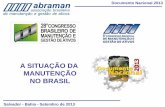 A SITUAÇÃO DA MANUTENÇÃO NO BRASILabraman.org.br/Arquivos/403/403.pdf · Documento Nacional 2013 AGRADECIMENTO A Associação Brasileira de Manutenção torna público seus agradecimentos