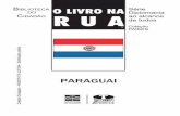 LNR Paraguai revisado Embaixada RG - funag.gov.brfunag.gov.br/loja/download/836-Livro_na_Rua_-_Paraguai.pdf · da Assunção, começou a construção do forte que recebeu o nome de