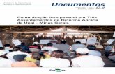 Comunicação Interpessoal em Três Assentamentos de …ainfo.cnptia.embrapa.br/digital/bitstream/CPAC-2009/25157/1/doc_94.pdf · Comunicação Interpessoal em Três Assentamentos