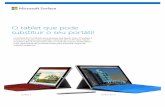 O tablet que pode substituir o seu portátil - ISAVE PT · recentes processadores Intel ®, ecrãs táteis de alta resolução, som Dolby ® de alta qualidade e câmaras HD, existe