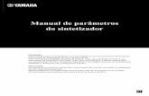 Manual de parâmetros do sintetizador - br.yamaha.com · Este manual explica os parâmetros e os termos técnicos que são usados em sintetizadores que incorporam os geradores de