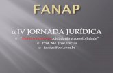 IV JORNADA JURÍDICA - fanap.brfanap.br/Documentos/ConfFANAPDireitoshumanos.pdf · Princípio da igualdade jurídica ... forma distinta das liberdades públicas, que farão ressurgir