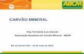 CARVÃO MINERAL - drudu6g9smo13.cloudfront.net · Associação Brasileira do Carvão Mineral Asia é o local de novas usinas a carvão Middle Eastern nations plan to add 41GW of new