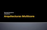 Ricardo Gonçalves 2013/2014 Arquitecturas Multicore Multicore...Outline Introdução Processador Multi-core: o que é? Do multi-processador ao multi-core Evolução dos processadores