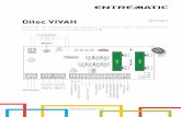 Ditec VIVAH - ditecentrematic.com · Ditec VIVAH Manual de instalação do quadro eletrónico para automatismos com um ou mais motores de 24 V IP1776PT - + Saída 24 V = / máx. 0,5