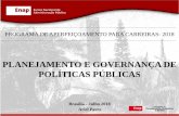 PLANEJAMENTO E GOVERNANÇA DE POLÍTICAS PÚBLICASrepositorio.enap.gov.br/bitstream/1/3368/2/Plan-Governança-01.pdf · Planejamento e gestão estratégica como capacidade de governo