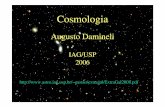 Cosmologia - astro.iag.usp.brdamineli/aga215/powerpoint/13-cosmologia.pdf · A diversidade observada depende de parâmetros culturais: ambiente, fontes de recursos, tecnologia etc.
