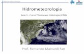 Aula 3 - Curso Técnico em Hidrologia (CTH)gua-e-Energia-na-Atmosfera.pdf · 2017-05-01 · Na posição da Terra isto significa ... 1.04 0 100 200 300 400 r Dia Juliano. Hidrometeorologia