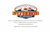 IX CAMPEONATO DE FUTEBOL DA ADVOCACIA DO … · Art. 05º– A Comissão Organizadora e a arbitragem decidirão sobre a suspensão, ... do II Campeonato de Futsal dos Advogados 2018),