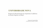 UniversidadeNova power point - ANDIFES · Naomar de Almeida Filho UNIVERSIDADE FEDERAL DA BAHIA Proposta de Reestruturação da Arquitetura Acadêmica do Ensino Superior no Brasil