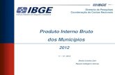 Produto Interno Bruto dos Municípios - IBGE · Pernambuco - Agência Estadual ...  PIB dos Municípios ... Taxa de câmbio Média anual 2011 1,67 Central do 2012 1,95